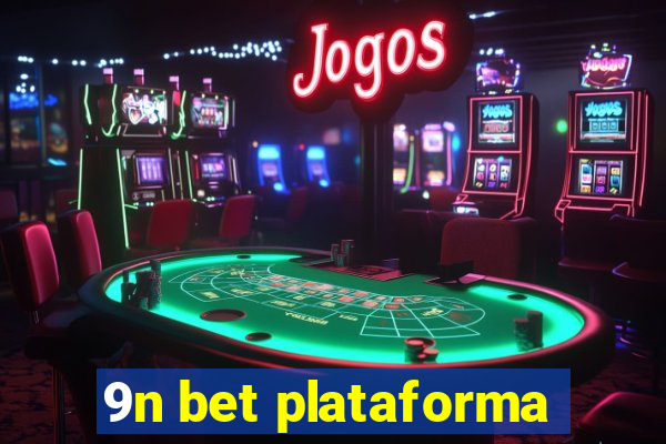 9n bet plataforma